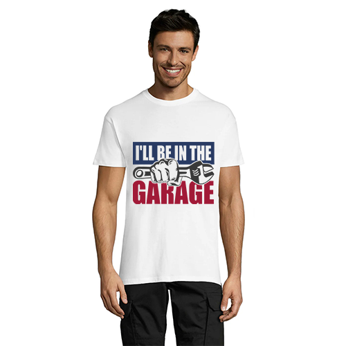 I'll Be in the Garage men's T-shirt white 2XL
