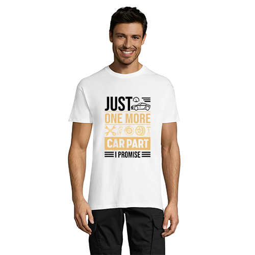 Just One More Car Part I Promise men's t-shirt white 3XS